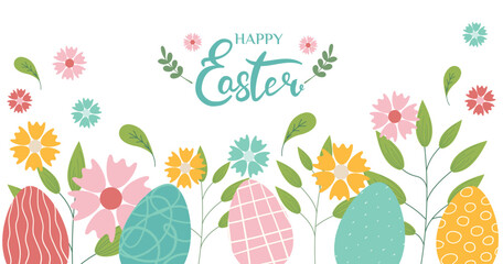 Colorful easter eggs with flowers and leaves at bottom of picture on white background. Happy Easter lettering. Cute hand drawn pattern design for Easter festival in vector illustration.