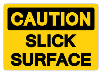 Caution Slick Surface Symbol Sign,Vector Illustration, Isolate On White Background Label. EPS10