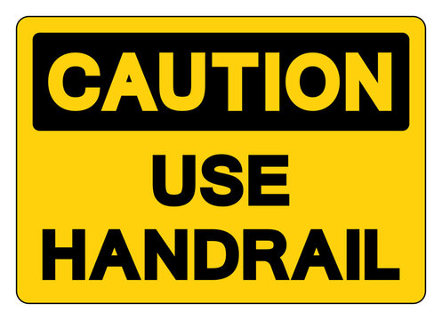 Caution Use Handrail Symbol Sign,Vector Illustration, Isolated On White Background Label. EPS10