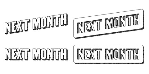 Fototapeta premium Words ‘Next Month’ written in doodle-style block lettering with three-dimensional shading effect