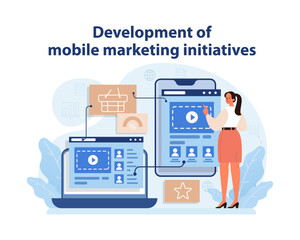 Mobile Marketing Initiative Development. Marketer planning and implementing mobile.