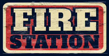 Aged and worn retro fire station sign on wood - 756138588