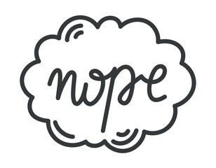 Vector isolated line doodle symbol, speech bubble with lettering nope.