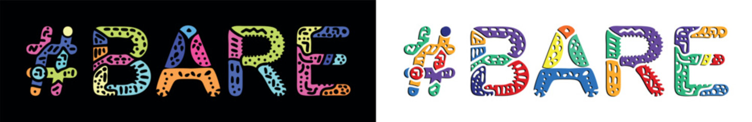 BARE Hashtag. Multicolored bright isolate curves doodle letters. Adult Hashtag #BARE for print, booklet, banner, flyer. Stock vector.