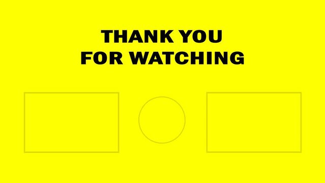 Transparent end screen theme on yellow background. Thank you for watching