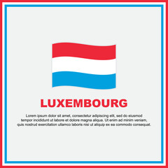 Luxembourg Flag Background Design Template. Luxembourg Independence Day Banner Social Media Post. Luxembourg Banner