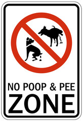 No dog poop warning sign no poop and pee zone