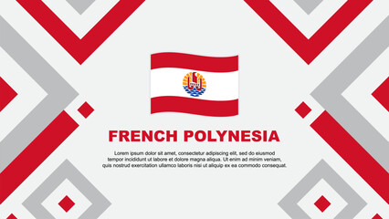 French Polynesia Flag Abstract Background Design Template. French Polynesia Independence Day Banner Wallpaper Vector Illustration. French Polynesia Template