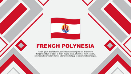 French Polynesia Flag Abstract Background Design Template. French Polynesia Independence Day Banner Wallpaper Vector Illustration. French Polynesia Flag