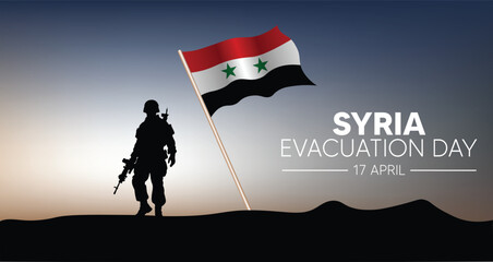 Syria evacuation day 17 April solider standing with flag vector poster