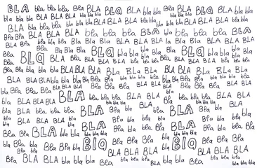 Poster de jardin Surréalisme Handwritten background of the onomatopoeic expression "Bla Bla Bla"