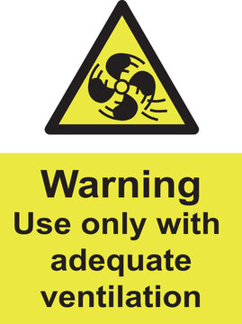 Warning use only with adequate ventilation sign