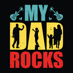 My Dad Rocks fathers day quotes typographic lettering vector design