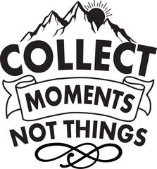 Collect Moments Not Things