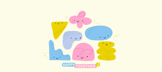 Composition of abstract shape character. Vector illustration with geometric organic figures. Flat doodle with smile. Text happy together. Cute poster or print.