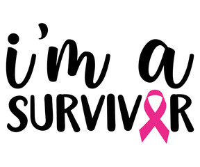 I'm A Survivor Svg,Cancer day,Breast Cancer,Ribbon,Cancer Awareness,Ribbon Vector,Fight Cancer,Fuck cancer stencil,fuck  Cancer,Fanny Cancer

