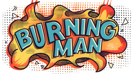 burning man, "BURNING MAN" in text word t-shirt design. Generative Ai