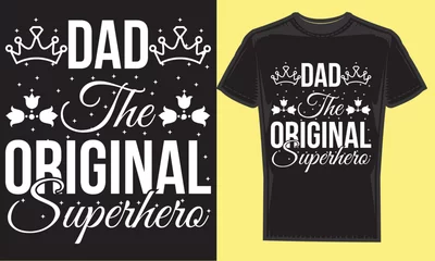 Fototapeten father t-shirt design, Dad the original superhero.modern typography vector file,motivational t-shirt design Quote © Design studio