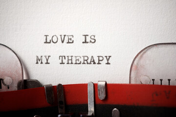 Love is my therapy phrase