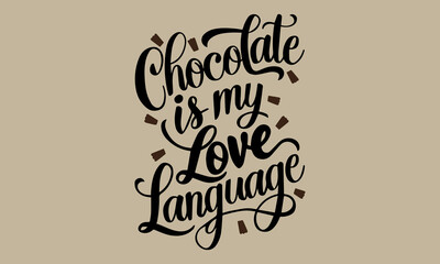 Chocolate is my love language t-shirt design | t-shirt design | chocolate