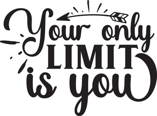 Your only limit is you - obrazy, fototapety, plakaty