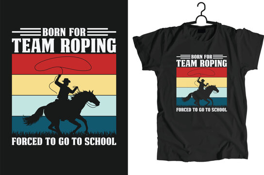 Team Roping Design Can Use For t-shirt, Hoodie, Mug, Bag etc.
