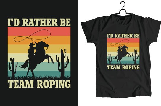 Team Roping Design Can Use For t-shirt, Hoodie, Mug, Bag etc.