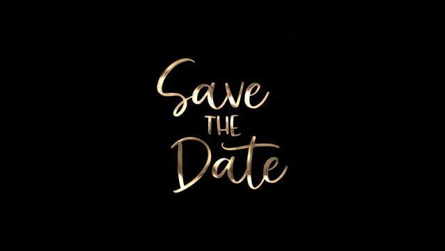 Animated close up of save the date text on black background, perfect for wedding invitations or event announcements, elegant and stylish.