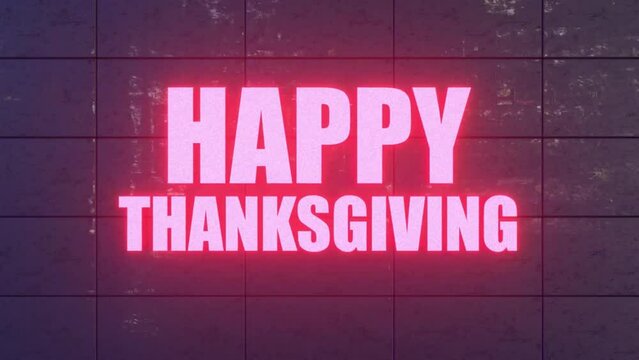 Happy Thanksgiving, 4K Glitch Effect Futuristic Neon Ultraviolet Fluorescent Red Light Loopable Animation Black Background
