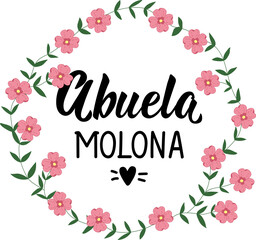 Abuela molona. Cool grandma - in Spanish. Lettering. Ink illustration. Modern brush calligraphy.