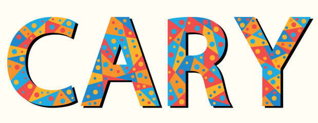 CARY. Mosaic isolated text. Letters from pieces of triangles, polygons and bubbles. US American city CARY for print, clothing, t-shirt, poster, banner, flyer.