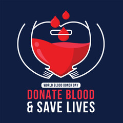 World donor blood day, Donate blood save lives - text and white line hands hold heart bank with drop blood falling on blue background vector design