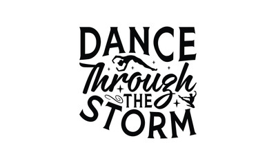 Obraz premium Dance Through the Storm - Dancing T-Shirt Design, This illustration can be used as a print on t-shirts and bags, stationary or as a poster.
