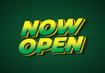 Now open. Text effect in green color with 3 dimension style