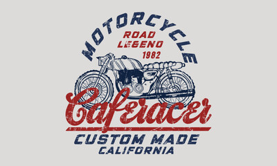 Café racer  Road Legend Motorcycle custom made  slogan print with grunge texture for graphic tee t shirt or sweatshirt hoodie - Vector	