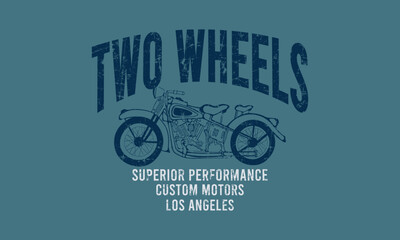 Two Wheels superior performance slogan print with grunge texture for graphic tee t shirt or sweatshirt hoodie - Vector