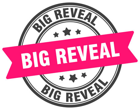 big reveal stamp. big reveal label on transparent background. round sign