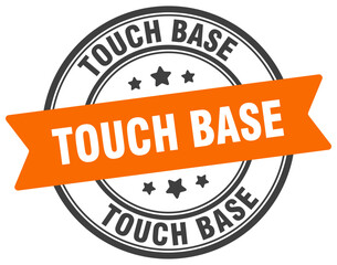 touch base stamp. touch base label on transparent background. round sign