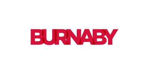 Fototapeta na wymiar Burnaby in the Canada emblem. The design features a geometric style, vector illustration with bold typography in a modern font. The graphic slogan lettering.