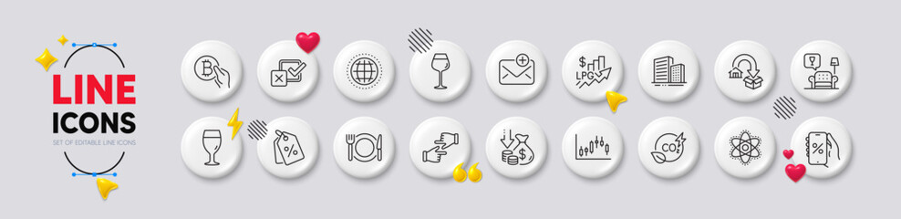 Checkbox, Moving service and Click hands line icons. White buttons 3d icons. Pack of Lounge, New mail, Chemistry atom icon. Bordeaux glass, Co2 gas, Rise price pictogram. Vector