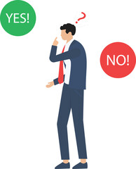 man standing confusedly to choose YES or NO, can not make decision


