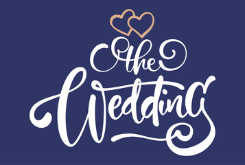 Fototapeta na wymiar The wedding typography vector illustration