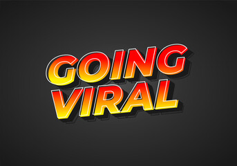 Going viral. Text effect in eye catching color and 3D look effect