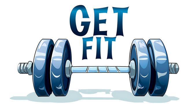 Blue barbell with “GET FIT” displayed prominently above, encouraging physical fitness and strength training