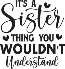 It's A Sister Thing You Wouldn't Understand