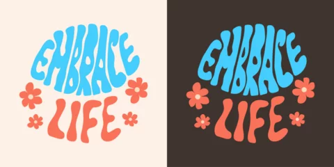 Poster Embrace life groovy retro slogan lettering. Vector typography hippy positive illustration. © Hanna Yemelianova