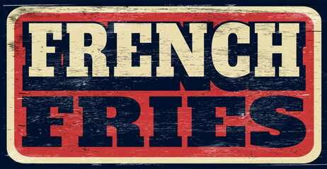 Retro vintage french fries sign on wood - 757710792