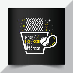Motivational quotes about coffee for poster and Print cafe and resto decoration