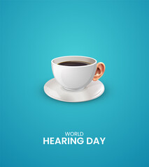 World Hearing day, tea cup with ear, hearing day design for social media banner, poster 3D Illustration.