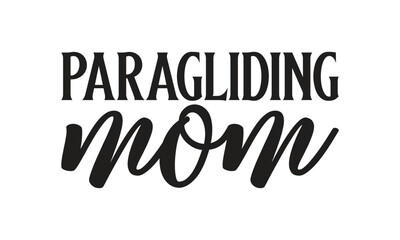  Paragliding mom - on white background,Instant Digital Download. Illustration for prints on t-shirt and bags, posters 